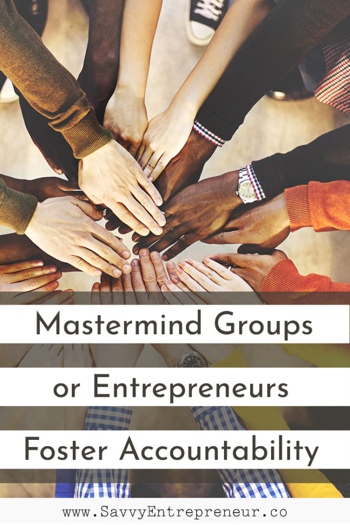 Mastermind Groups for Entrepreneur Foster Accountability PINTEREST