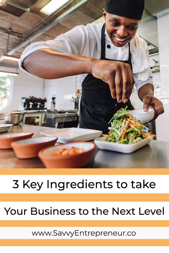 3 Key Ingredients to Take Your Business To The Next Level PINTEREST
