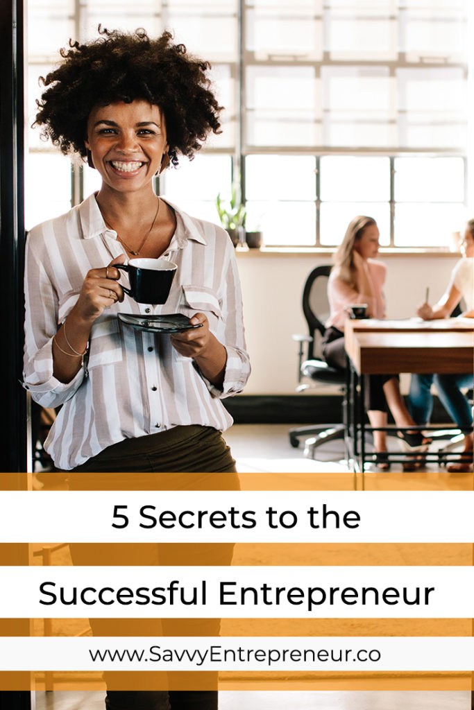 5 Secrets to the Successful Entrepreneur PINTEREST