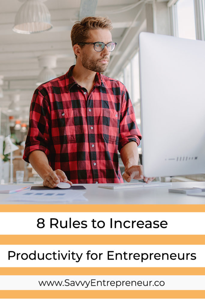 8 Rules to Increase Productivity for Entrepreneurs PINTEREST