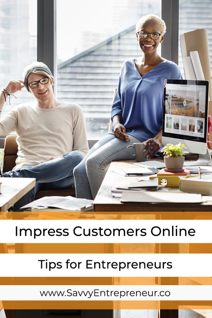 Awesome Ways for Entrepreneurs to Immediately Impress Customers Online PINTEREST