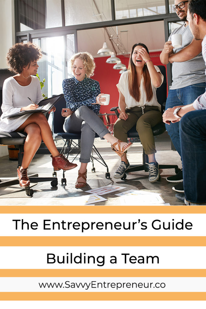 The Entrepreneur's Guide to Building a Team PINTEREST