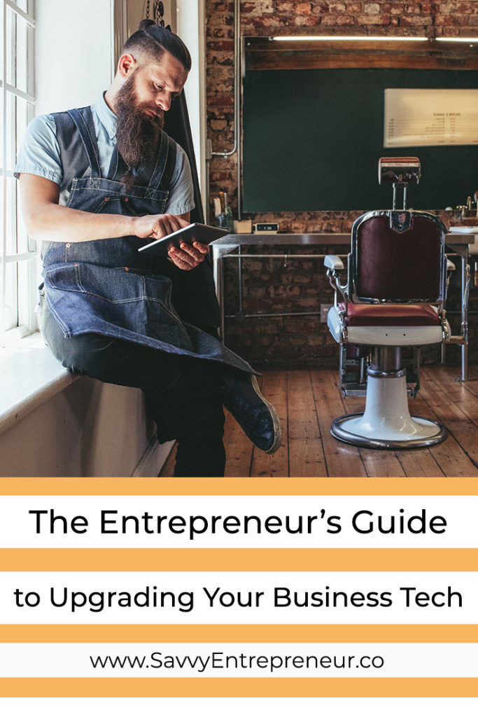 The Entrepreneurs Guide to Upgrading Your Business Tech PINTEREST