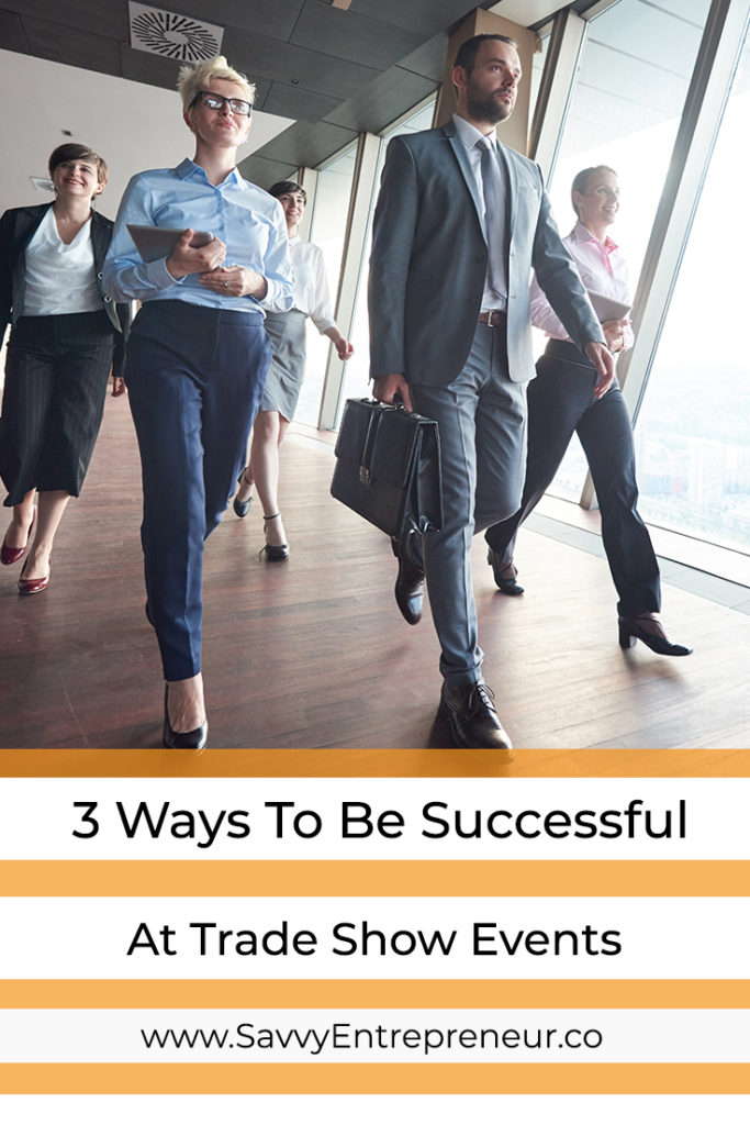 3 Ways To Be Successful At Trade Show Events For Entrepreneurs PINTEREST