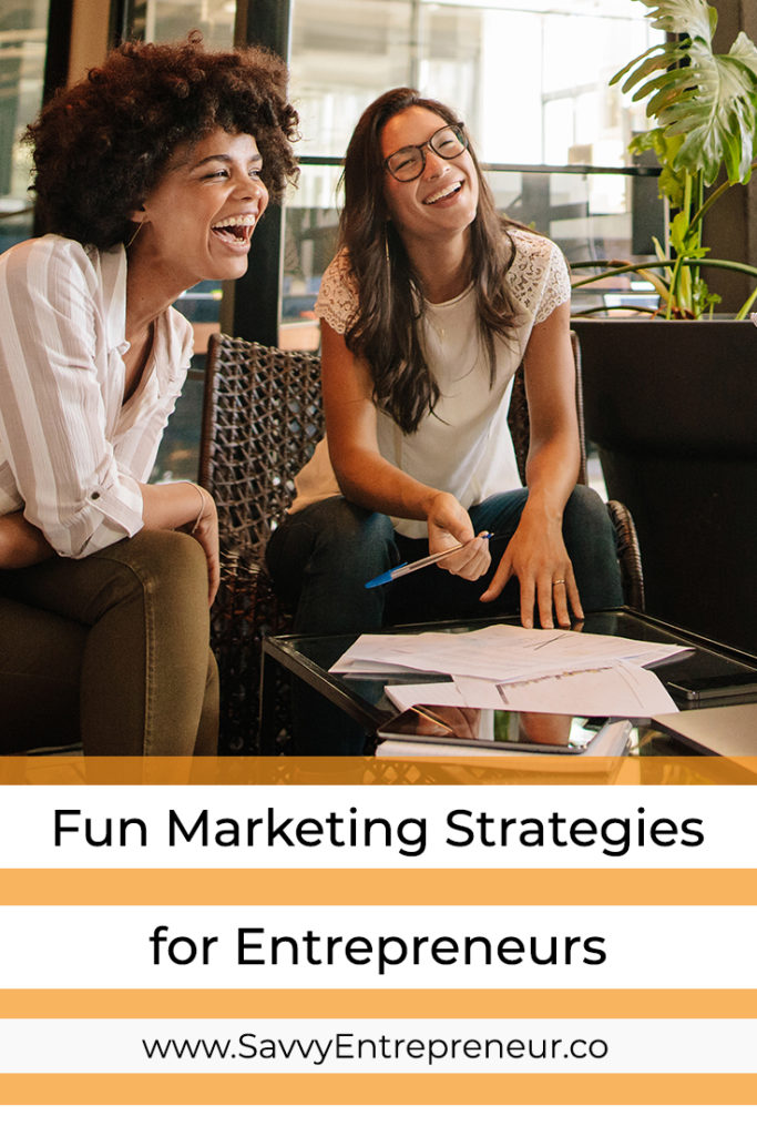 Fun Marketing Strategies for Entrepreneurs That Really Work PINTEREST