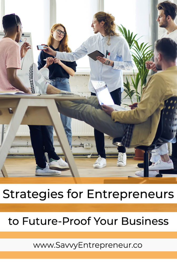 Strategies for Entrepreneurs To Future-Proof Your Business