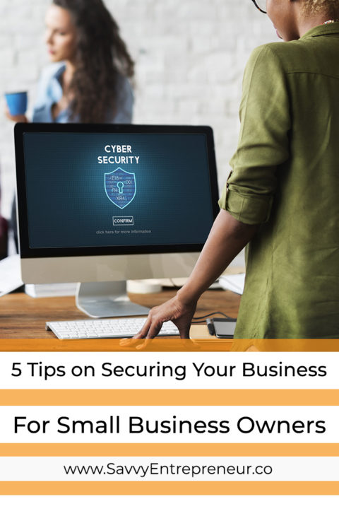 5 Tips On Securing Your Business For Small Business Owners